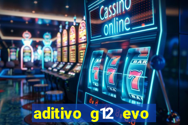 aditivo g12 evo ficha tecnica